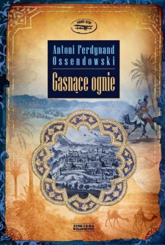 Gasnące ognie - Antoni Ferdynand Ossendowski