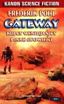 Gateway. Kupcy wenusjańscy i inne opowieści - Frederik Pohl