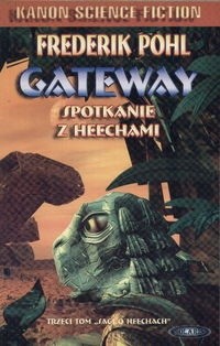 Gateway. Spotkanie z Heechami - Frederik Pohl