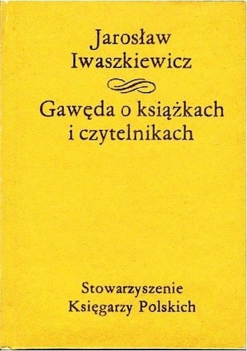 Gawęda o książkach i czytelnikach - Jarosław Iwaszkiewicz