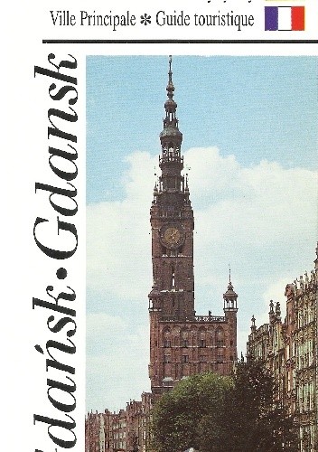 Gdańsk. Główne miasto – przewodnik turystyczny (polsko-francuski) - Małgorzata Jarosiewicz
