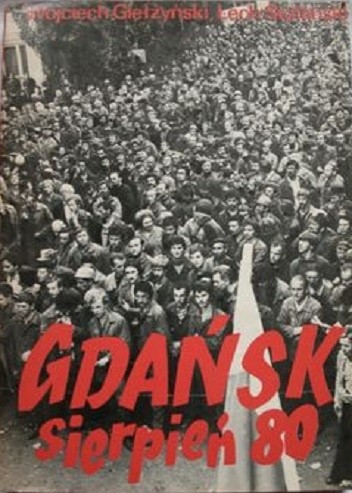 Gdańsk Sierpień 80 - Wojciech Giełżyński
