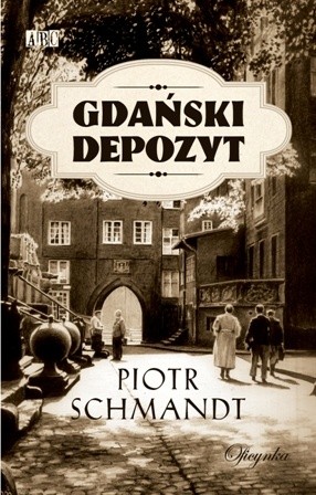 Gdański depozyt - Piotr Schmandt