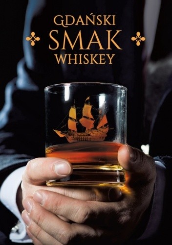 Gdański smak whiskey - Bartłomiej Ludwisiak