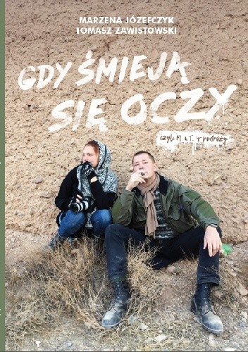 Gdy śmieją się oczy czyli M. i T. w podróży - Marzena Józefczyk