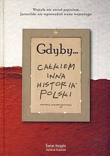 Gdyby... Całkiem inna historia Polski - Jerzy Strzelczyk