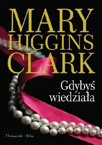 Gdybyś wiedziała - Mary Higgins Clark