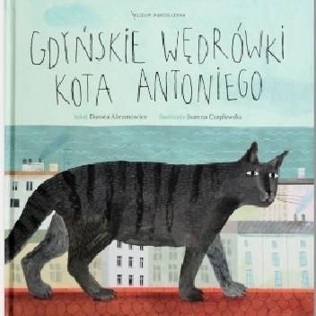 Gdyńskie wędrówki Kota Antoniego - Joanna Czaplewska