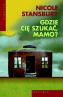 Gdzie cię szukać, mamo? - Nicole Stansbury