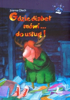 Gdzie diabeł mówi... do usług! - Joanna Olech