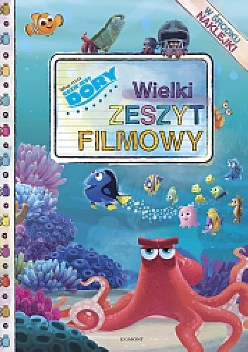Gdzie jest Dory? Wielki zeszyt filmowy - Disney Storybook Art Team