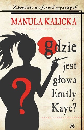 Gdzie jest głowa Emily Kaye? - Manula Kalicka