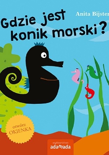 Gdzie jest konik morski? - Anita Bijsterbosch