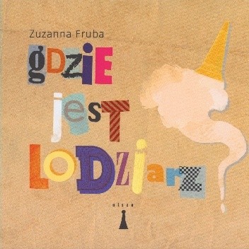 Gdzie jest lodziarz? - Zuzanna Fruba