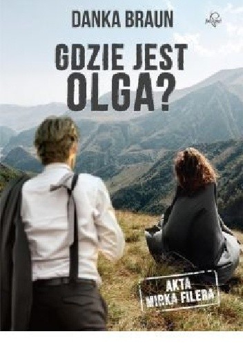 Gdzie jest Olga? - Danka Braun