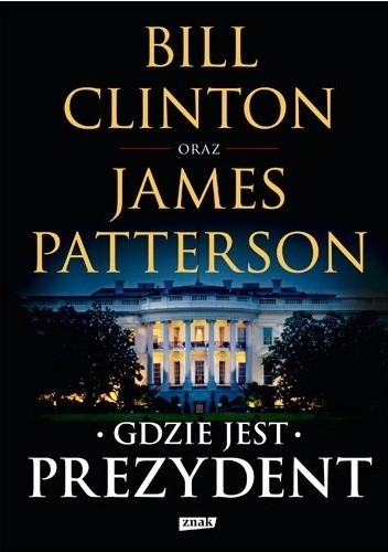 Gdzie jest prezydent - James Patterson