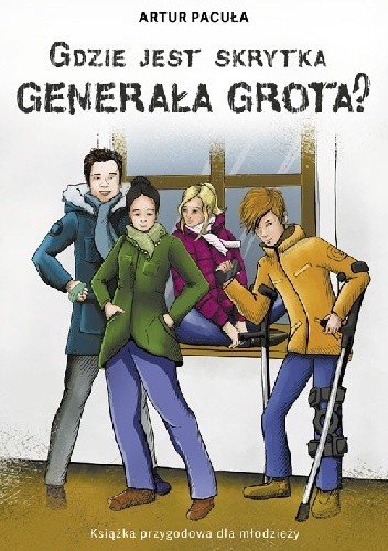 Gdzie jest skrytka Generała Grota? - Artur Pacuła