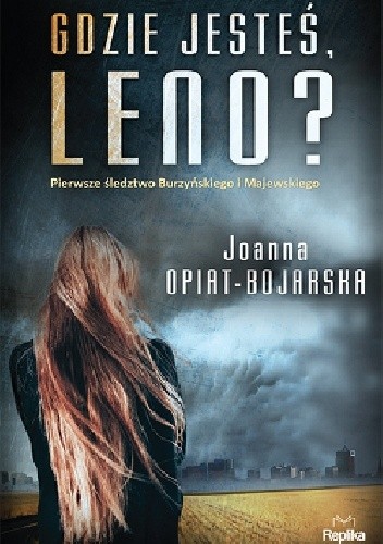 Gdzie jesteś, Leno? - Joanna Opiat-Bojarska