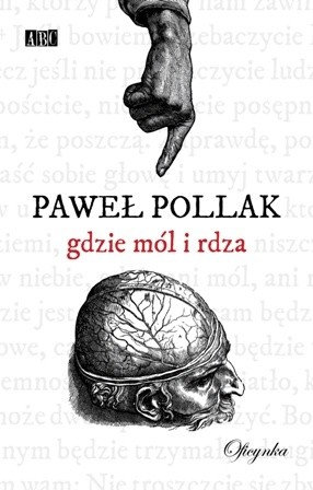 Gdzie mól i rdza - Paweł Pollak
