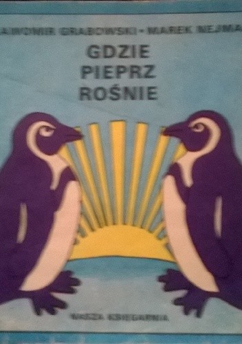 Gdzie pieprz rośnie - Sławomir Grabowski