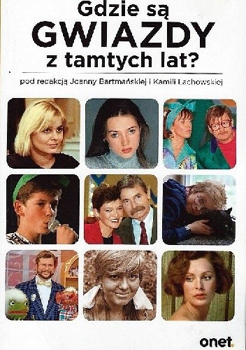 Gdzie są gwiazdy z tamtych lat? - Joanna Bartmańska