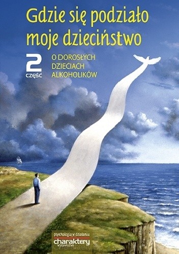 Gdzie się podziało moje dzieciństwo 2 część - praca zbiorowa