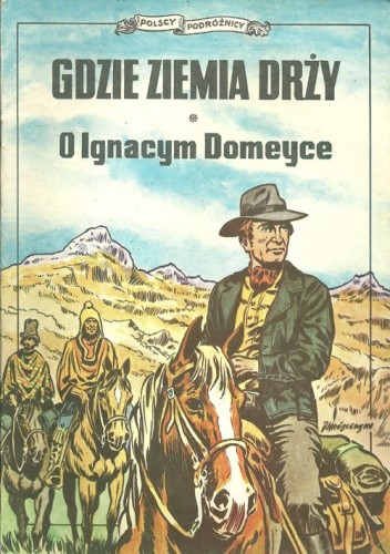 Gdzie ziemia drży. O Ignacym Domeyce - Stefan Weinfeld