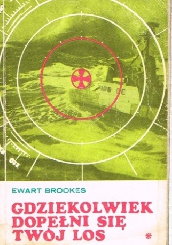 Gdziekolwiek dopełni się Twój los - Ewart Brookes