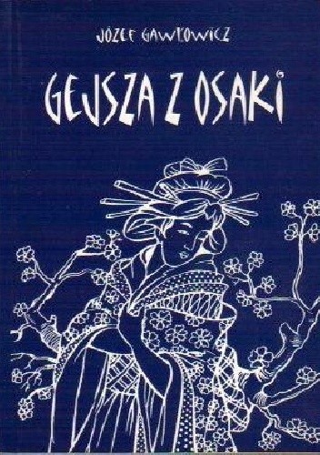 Gejsza z Osaki - Józef Gawłowicz
