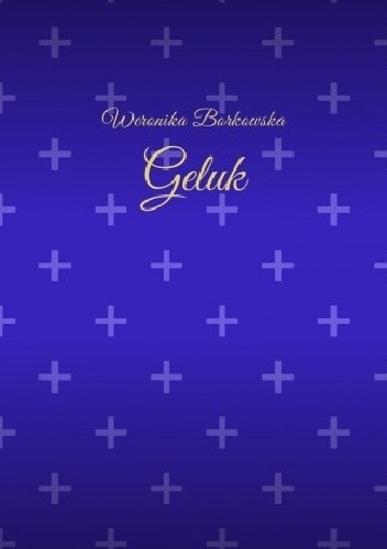 Geluk - Weronika Borkowska
