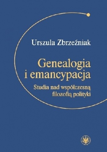 Genealogia i emancypacja - Urszula Zbrzeźniak