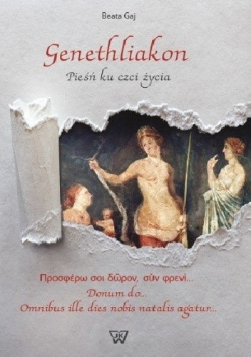 Genethliakon. Pieśń ku czci życia - Beata Gaj