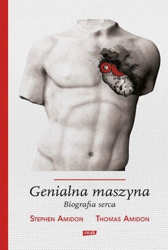 Genialna maszyna. Biografia serca - Stephen Amidon