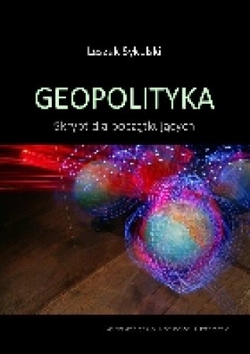 Geopolityka. Skrypt dla początkujących - Leszek Sykulski