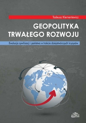 Geopolityka trwałego rozwoju - Tadeusz Klementewicz