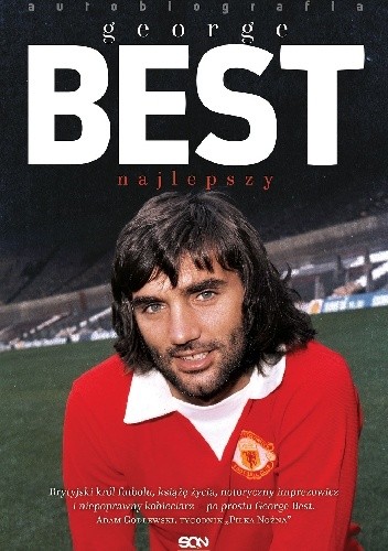 George Best. Najlepszy. Autobiografia - George Best