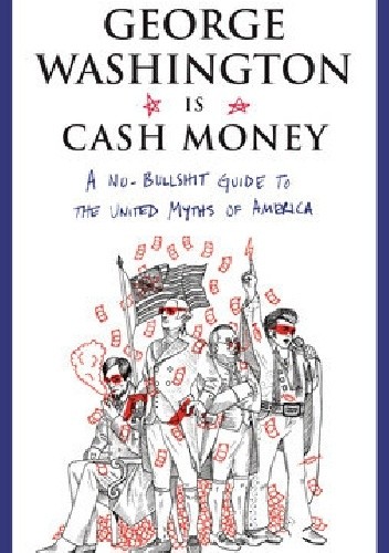 George Washington Is Cash Money - Cory O'Brien