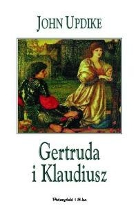 Gertruda i Klaudiusz - John Updike