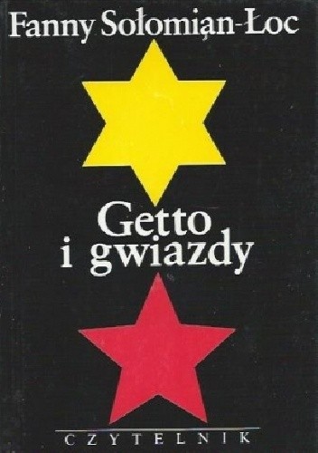 Getto i gwiazdy - Fanny Sołomian-Łoc