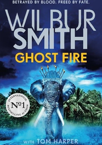Ghost Fire - Wilbur Smith