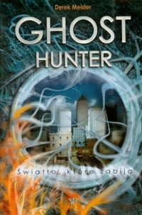 Ghost Hunter, Światło, które zabija - Derek Meister
