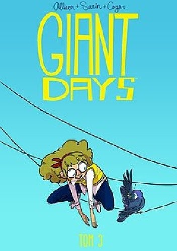 Giant Days #3: Bycie miłą nic nie kosztuje - John Allison