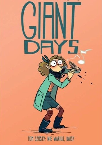 Giant Days #6: Nie wariuj, Daisy - John Allison