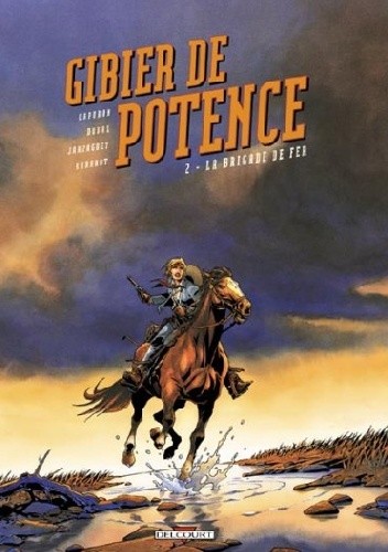 Gibier De Potence 2- La Brigade de fer - François Capuron