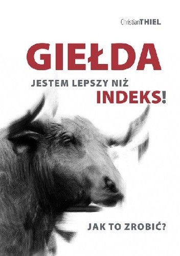 Giełda. Jestem lepszy niż indeks! - Christian Thiel