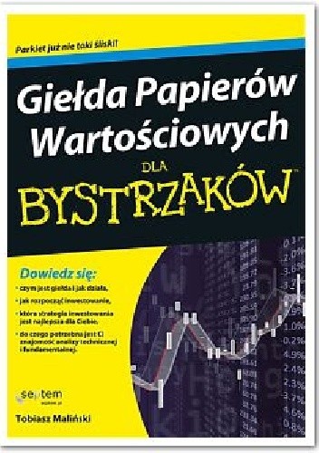 Giełda Papierów Wartościowych dla bystrzaków - Tobiasz Maliński