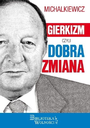 Gierkizm czyli dobra zmiana - Stanisław Michalkiewicz