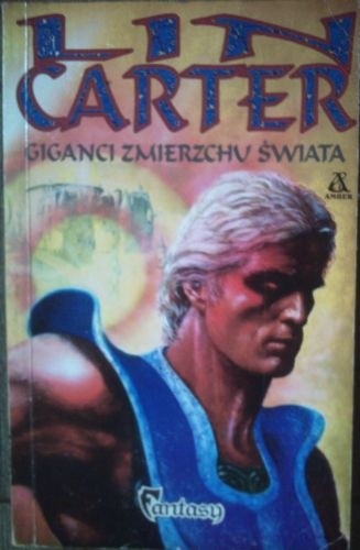 Giganci Zmierzchu Świata - Lin Carter