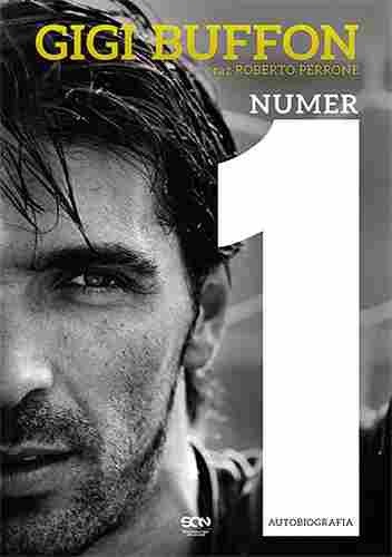 Gigi Buffon. Numer 1 - Gigi Buffon