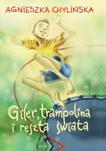 Giler, trampolina i reszta świata - Agnieszka Chylińska